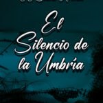 El Silencio de la Umbría