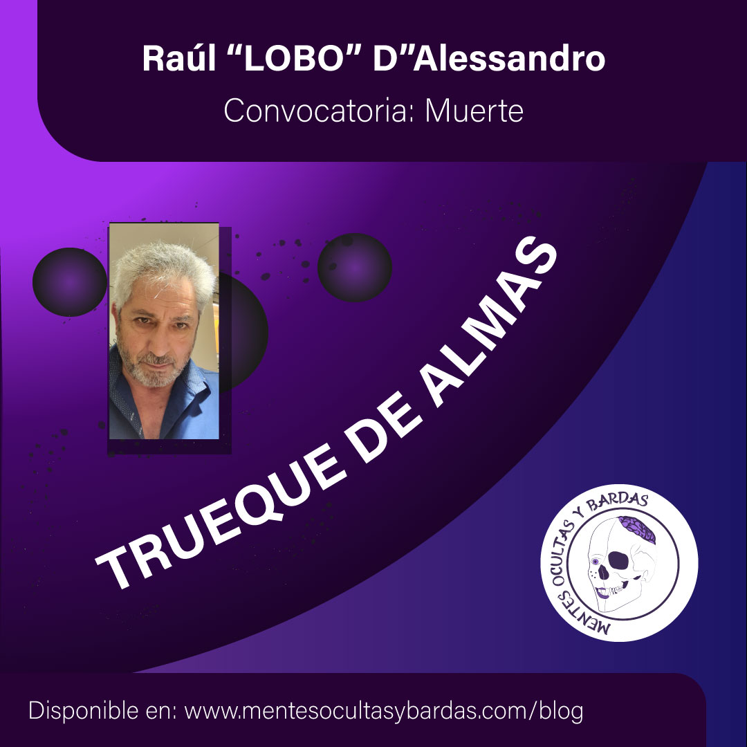 TRUEQUE DE ALMAS – Raúl “LOBO” D”Alessandro