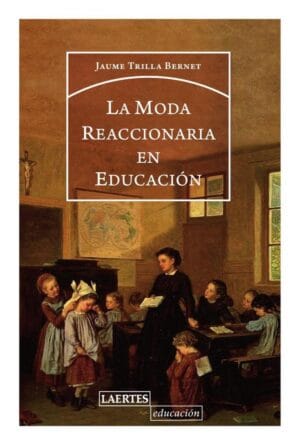 La moda reaccionaria en educación