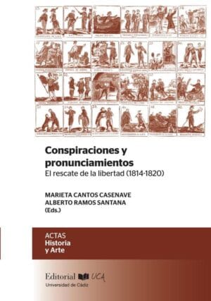 Conspiraciones y pronunciamientos.El rescate de la libertad (1814-1820)
