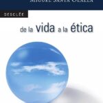 De la vida a la ética: filosofía para todos