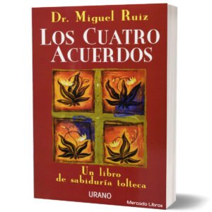 LOS CUATRO ACUERDOS MIGUEL RUIZ