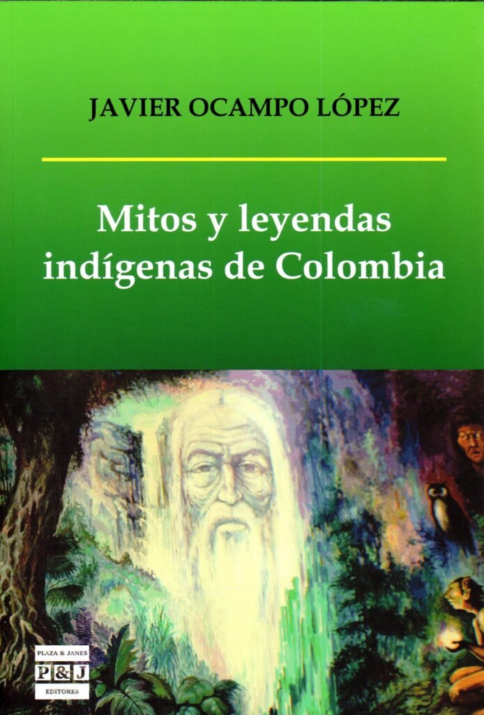 MITOS Y LEYENDAS INDIGENAS DE COlOMBIA