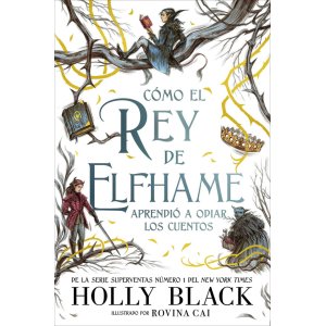 COMO EL REY DE ELFHAME APRENDIO A ODIAR