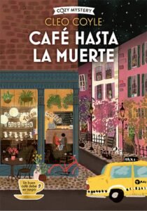 CAFE HASTA LA MUERTE cozy mystery   Alm